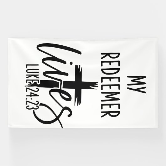 My Redeemer Lives Luke 24:23 Resurrection Design Banner (Horizontal)