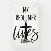 My Redeemer Lives Luke 24:23 Resurrection Design Banner (Vertikal)