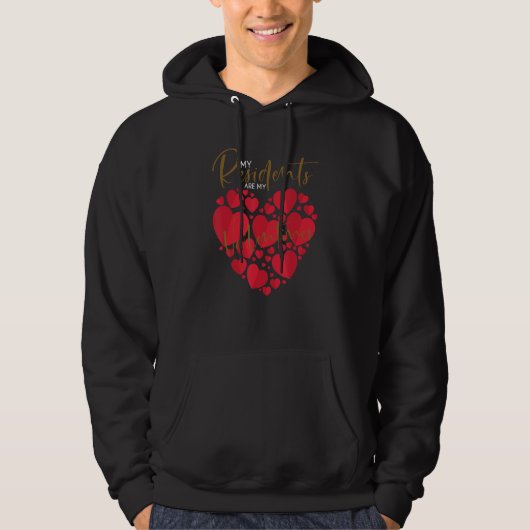 My Residents Are My Valentine Nurse Doctor Valenti Hoodie (Vorderseite)