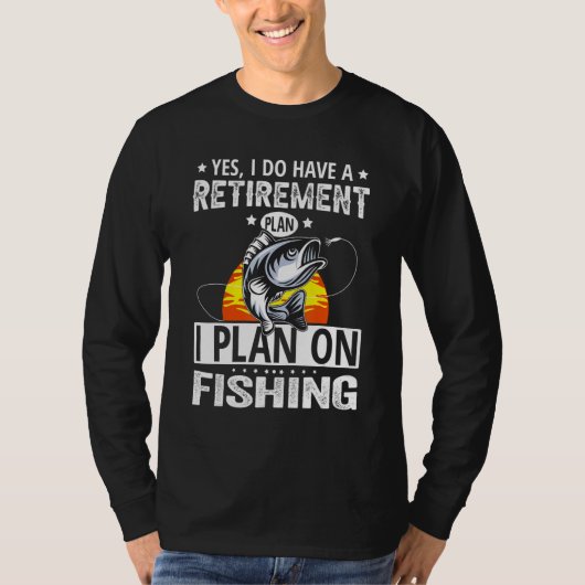 My Retirement Plan Fishing  Retired Fisherman T-Shirt (Vorderseite)