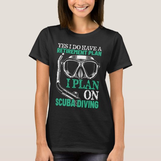 My Retirement Plan is Scuba Diving Funny Retired S T-Shirt (Vorderseite)