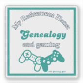 My Retirement Plans: Genealogy and Gaming Aufkleber (Vorderseite)