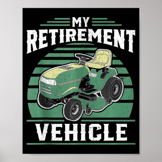 My Retirement Vehicle Funny Riding Lawn Mower Retr Poster (Vorne)