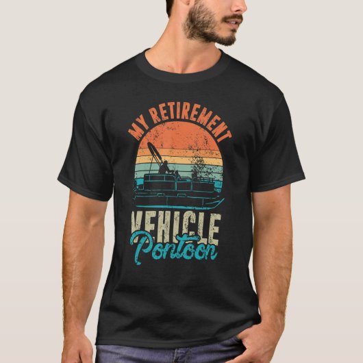 My Retirement Vehicle Pontoon Retired Boat Captain T-Shirt (Vorderseite)