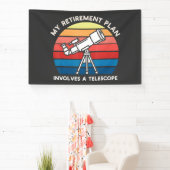 My Retiret Plan Involves A Telescope Banner (InSitu)