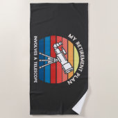 My Retiret Plan Involves A Telescope Strandtuch (Vorderseite)