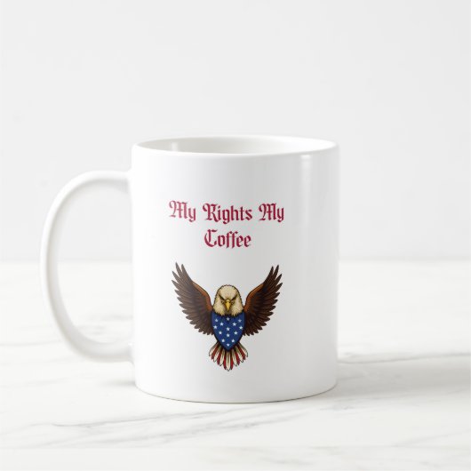 My Rights My Coffee Patriotic Freedom Lover Design Kaffeetasse (Links)