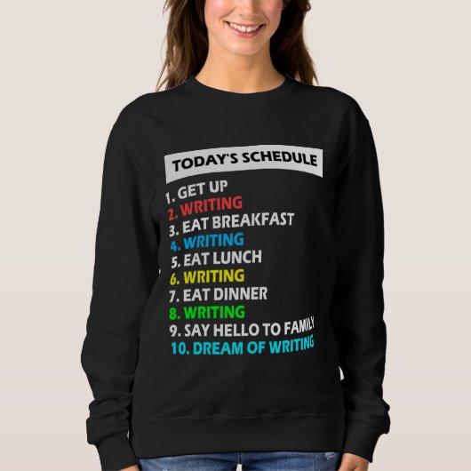 My Schedule Perfect Day Writing Poetry Sweatshirt (Vorderseite)