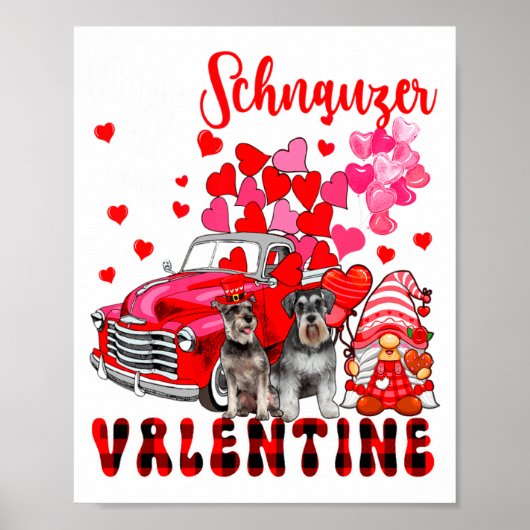 My Schnauzer Is My Valentine Two Dogs With Gnome P Poster (Vorne)