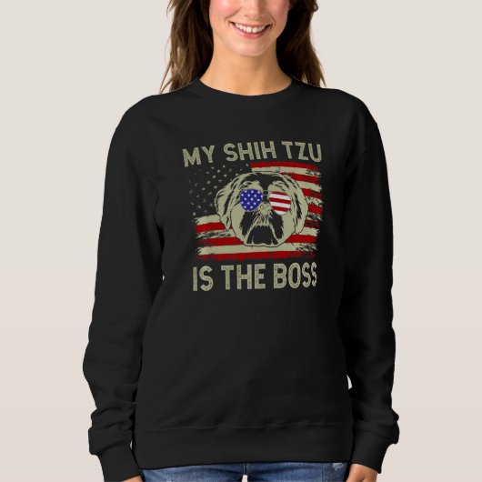 My Shih Tzu is the Boss  Shih Tzu Sweatshirt (Vorderseite)