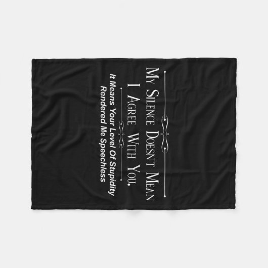 My Silence Doesnt Mean I Agree With You Fleecedecke (Vorderseite (Horizontal))