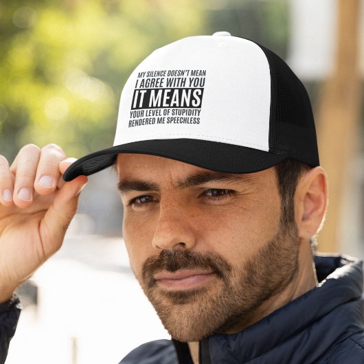 My Silense Doesn't Mean I Agree with you, Funny Truckerkappe