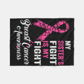 My Sister's Fight Is My Fight Breast Cancer Awaren Fleecedecke (Vorderseite (Horizontal))