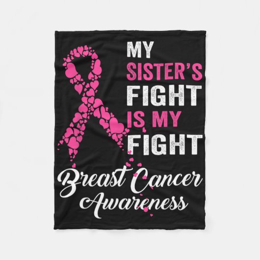 My Sister's Fight Is My Fight Breast Cancer Awaren Fleecedecke (Vorderseite)