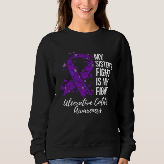 My Sisteru2019s Fight Is My Fight Ulcerative Colit Sweatshirt (Vorderseite)