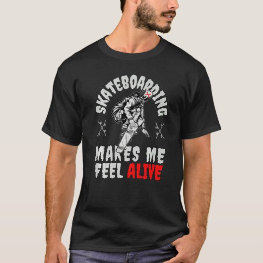 My Skateboard makes me feel Alive Skateboarding Sk T-Shirt (Vorderseite)
