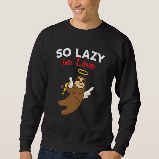 My Sloth Is My Valentine Lazy Sloths Cupid Valenti Sweatshirt (Vorderseite)