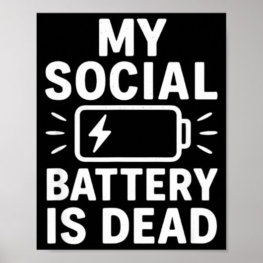 My Social Battery Is Dead Funny Introvert Quote  Poster (Vorne)