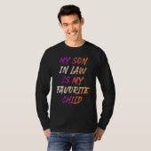 My Son In Law Is My Favorite Child_8 T-Shirt (Vorne ganz)