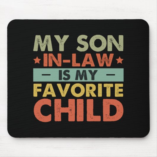 My Son In Law Is My Favorite Child Family Groovy Mousepad (Vorne)