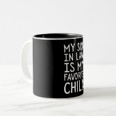 My Son In Law Is My Favorite Child - Family Humor Zweifarbige Tasse (Vorderseite Links)