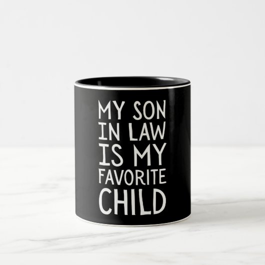 My Son In Law Is My Favorite Child - Family Humor Zweifarbige Tasse (Mittel)