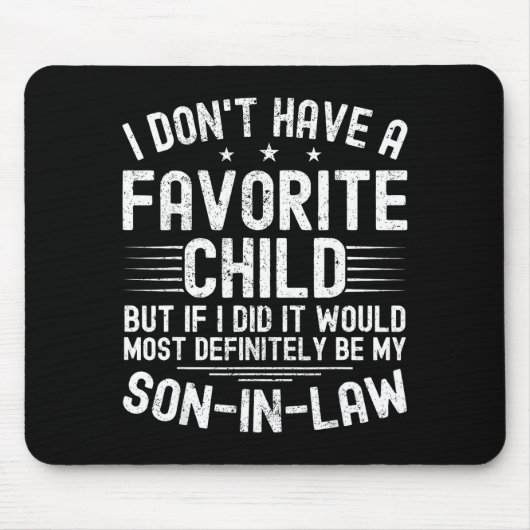My Son In Law Is My Favorite Child Funny Family Hu Mousepad (Vorne)