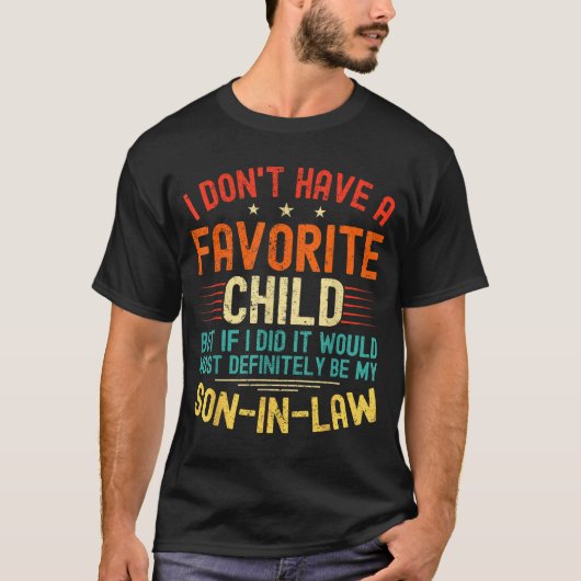 My Son In Law Is My Favorite Child Funny Family Hu T-Shirt (Vorderseite)