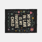 My Son In Law Is My Favorite Child Funny Family Ma Fleecedecke (Vorderseite (Horizontal))