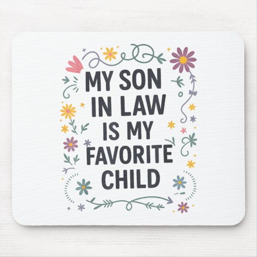 My Son In Law Is My Favorite Child Funny Family Ma Mousepad (Vorne)