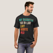 My Son-In-Law Is My Favorite Child Funny Father'S T-Shirt (Vorne ganz)