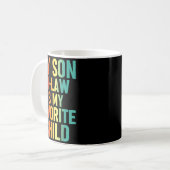 My Son In Law Is My Favorite Child Retro Funny Fam Kaffeetasse (Vorderseite Links)