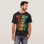 My Son In Law Is My Favorite Child Retro Funny Fam T-Shirt (Vorne ganz)