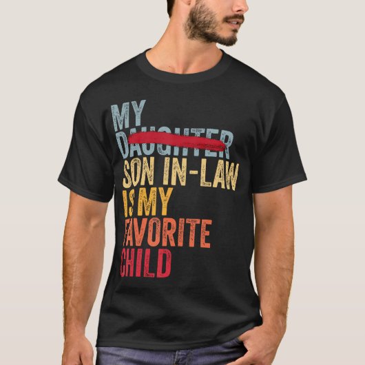My Son In Law Is My Favorite Child Retro - Replace T-Shirt (Vorderseite)