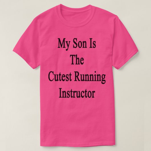 My Son is The Cutest Running Instructor T-Shirt (Design vorne)