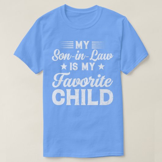 My SonInLaw is My Favorite Child Son Funny Dad Mom T-Shirt (Design vorne)