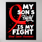 My Son's Fight Is My Fight Blood Cancer Awareness  Poster (Vorne)