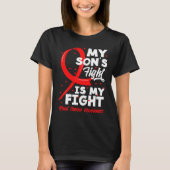 My Son's Fight Is My Fight Blood Cancer Awareness  T-Shirt (Vorderseite)