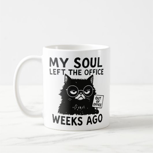 My soul left the office weeks ago kaffeetasse (Links)