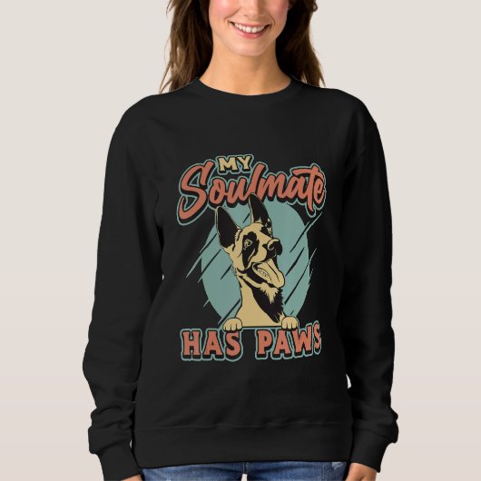 My Soulmate Has Paws Loves Malinois Dog Belgian Ma Sweatshirt (Vorderseite)