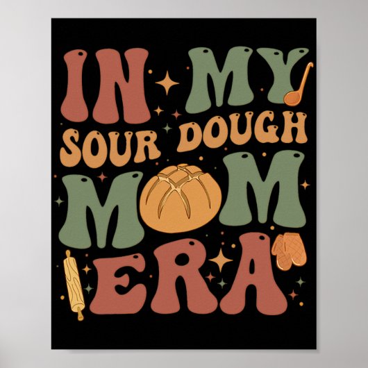 My Sourdough Mama Ära Poster (Vorne)