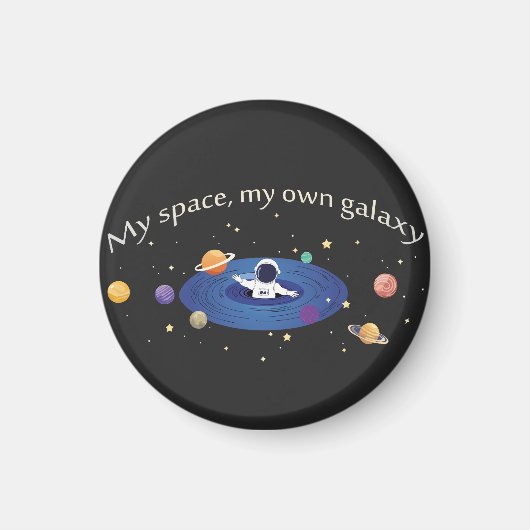 My Space, My Own Galaxy Magnet (Vorne)