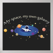My Space, My Own Galaxy Poster (Vorne)