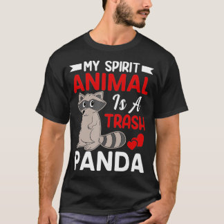 My Spirit Animal Is a Trash Panda Funny Raccoon L T-Shirt