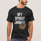 My Spirit Animal Sloth T-Shirt (Vorderseite)