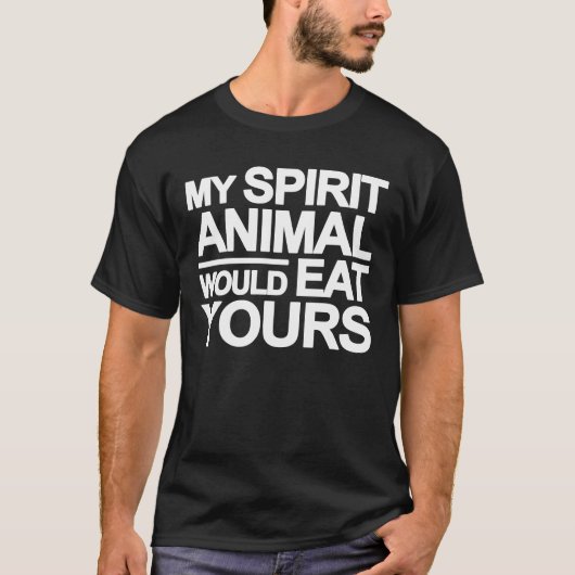 My Spirit animal would eat yours - Yoga Slogan T-Shirt (Vorderseite)