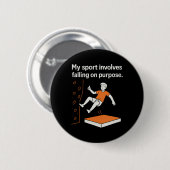 My Sport Involves Falling On Purpose Climbing Humo Button (Vorne & Hinten)
