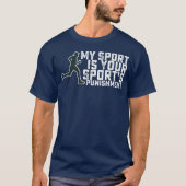 My Sport Is Your Sports Punishment Running girl T-Shirt (Vorderseite)