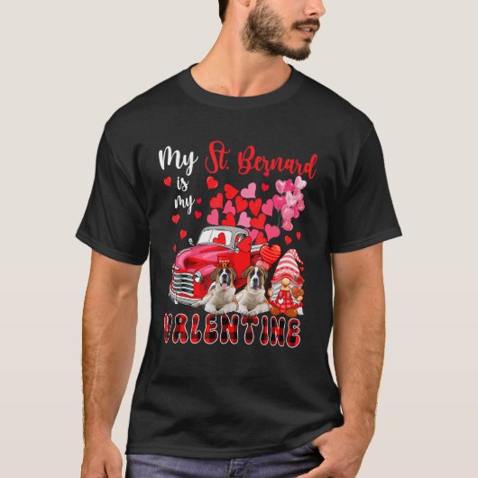 My St. Bernard Is My Valentine Two Dogs With Gnome T-Shirt (Vorderseite)