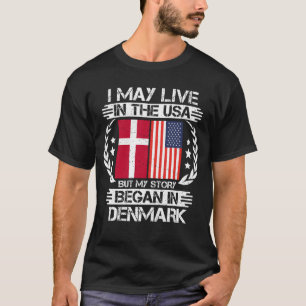 My Story Began In Denmark T-Shirt